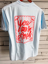 Load image into Gallery viewer, You Are So Loved Comfort Colors TShirt
